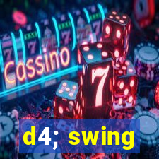 d4; swing